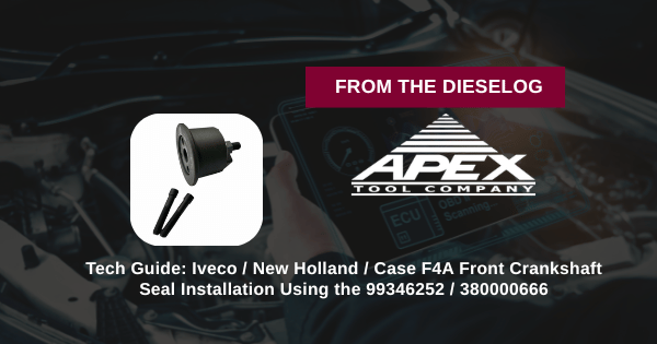 Tech Guide: Iveco / New Holland / Case F4A Front Crankshaft Seal Installation Using the 99346252 / 380000666